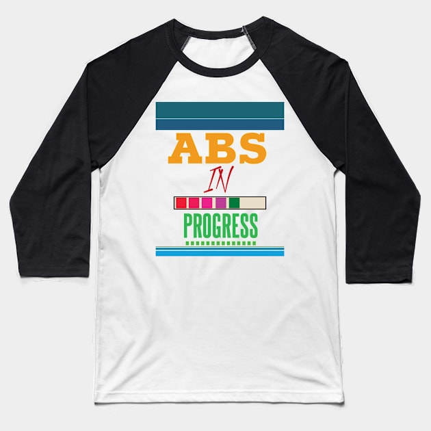 ABS In Progress Text Teal Baseball T-Shirt by TeesandDesign